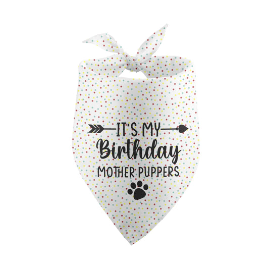 Its My Birthday Mother Puppers White Dog Bandana Birthday Boy Dog Bandana Dog Birthday Gifts for Dogs Photo Prop Party Supplies Puppy Dog Pet Bandanas Pet Scarf Accessories for Dog Mom
